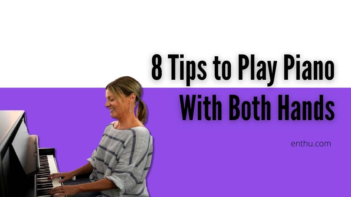 how to play piano with both hands