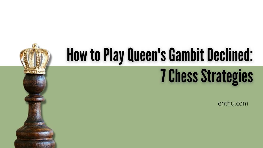 how to play queen's gambit declined