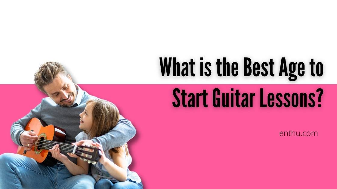 what age to start guitar lessons