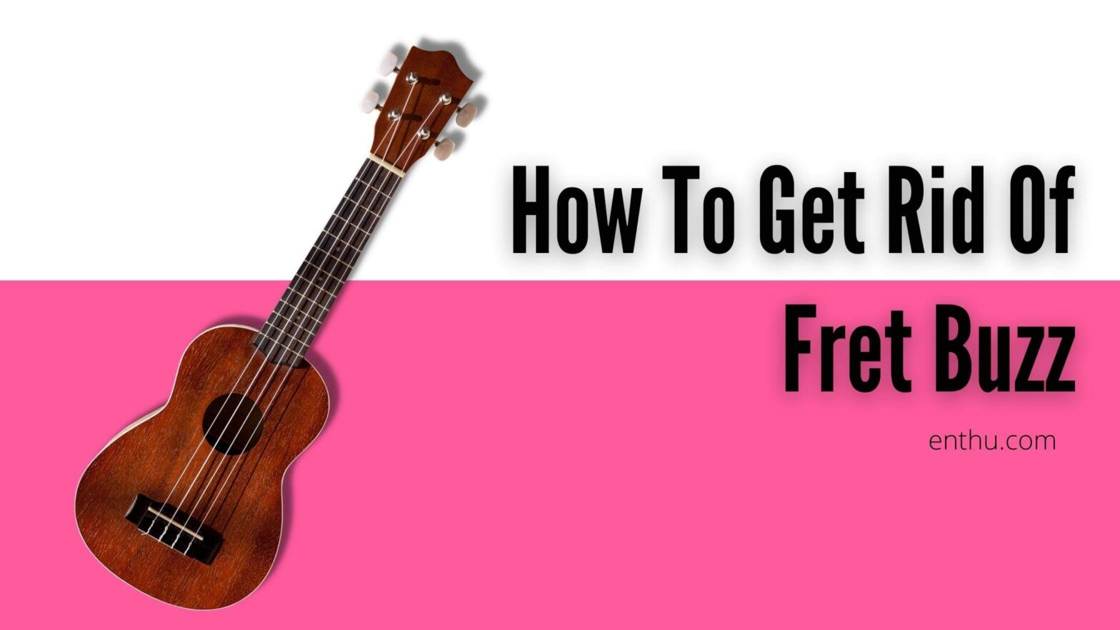 how to get rid of fret buzz