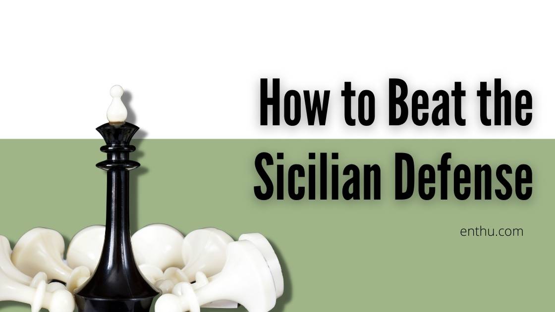 how to beat the sicilian defense