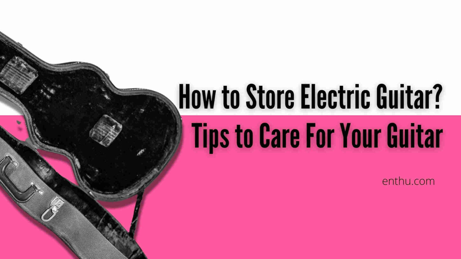 how to store electric guitar