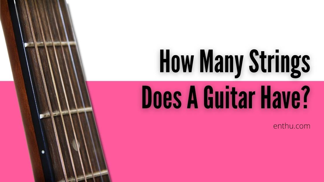 how many strings does a guitar have