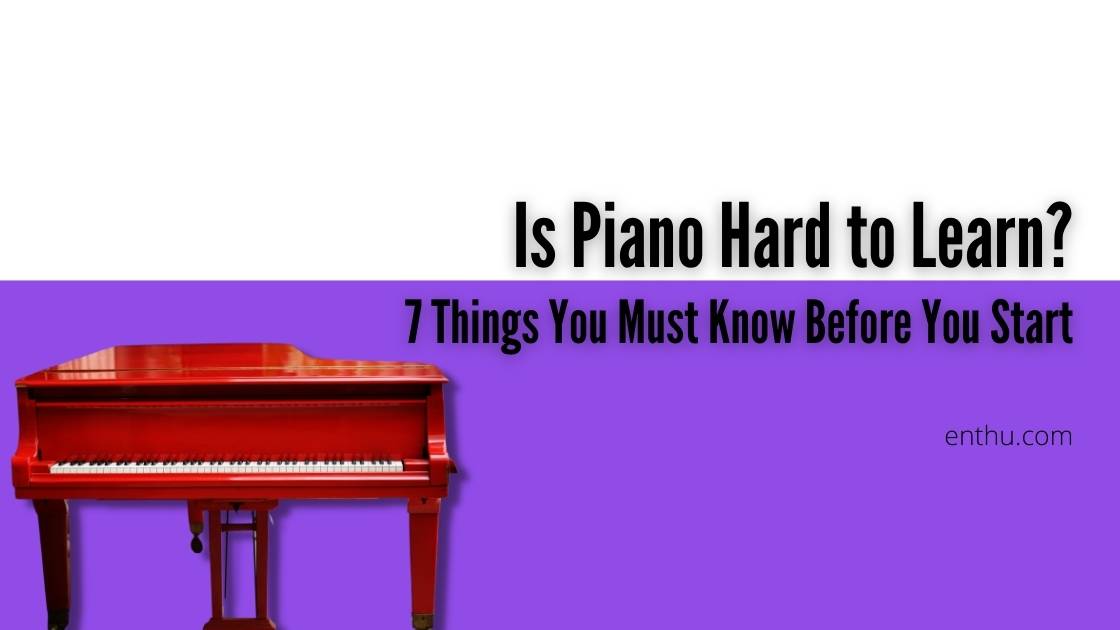 is piano hard to learn