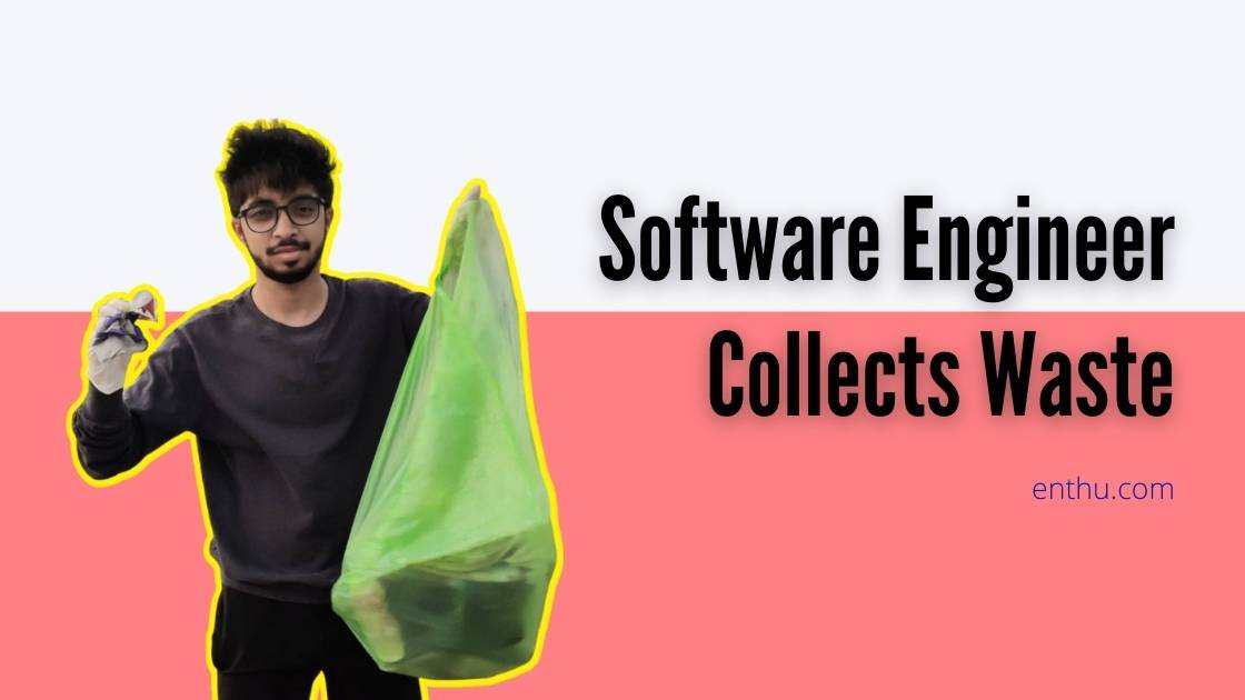 software engineer collects waste