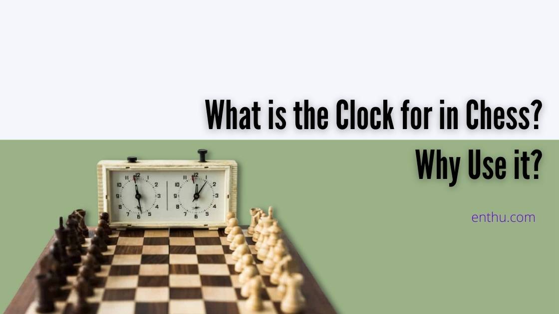 what is the clock for in chess