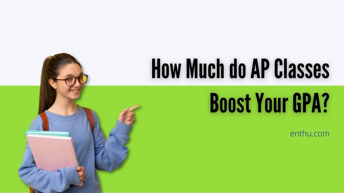 how much do ap classes boost your gpa