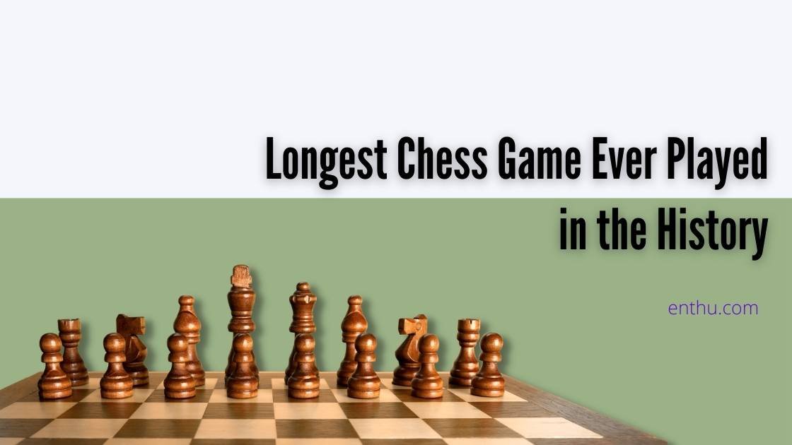longest chess game ever played