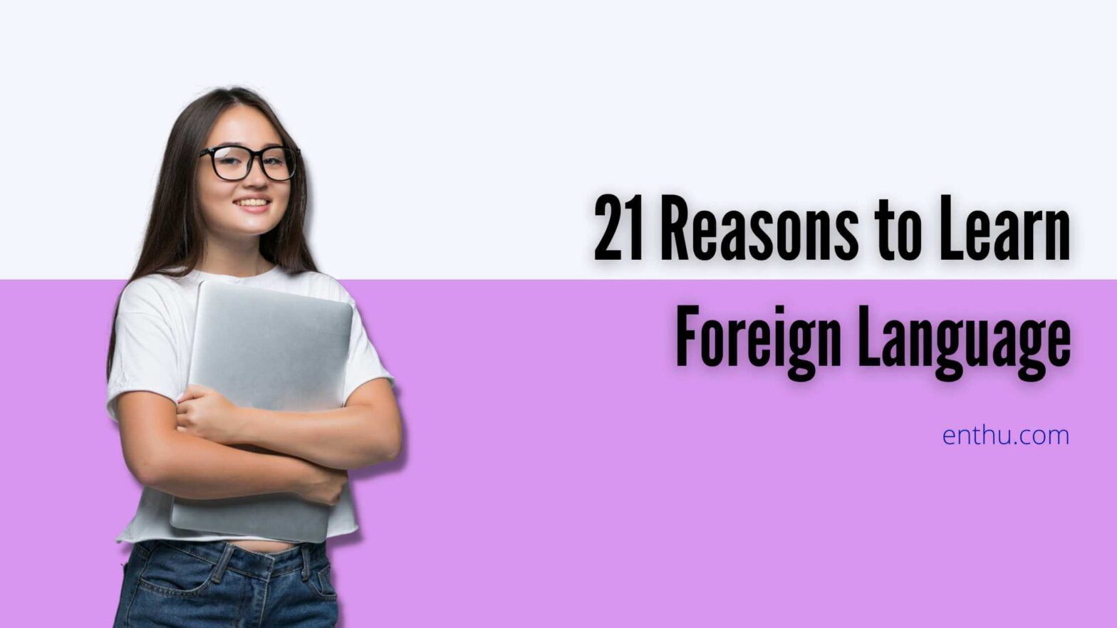 reasons to learn foreign language