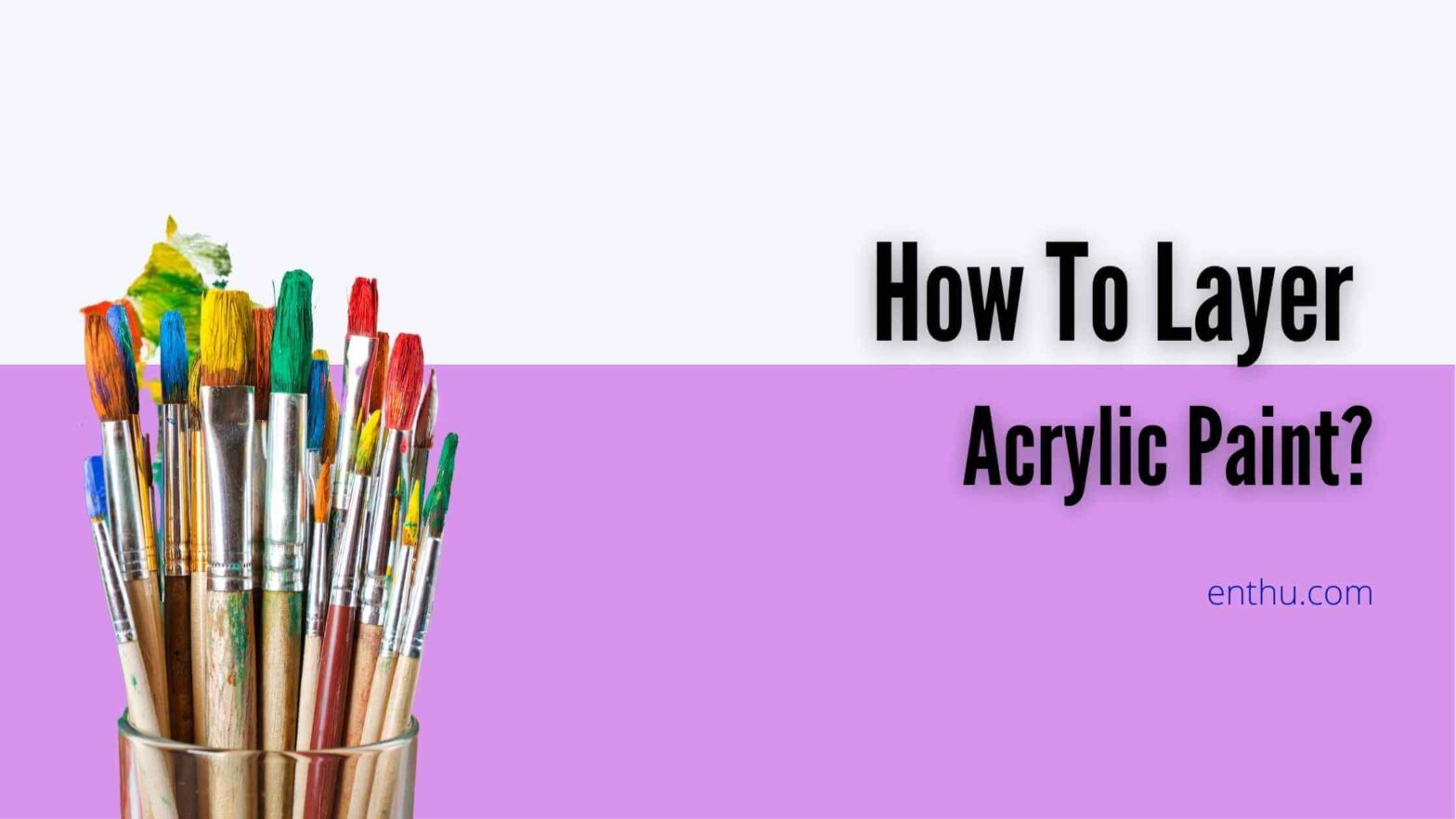 how to layer acrylic paint