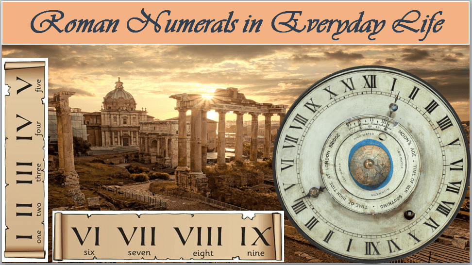 Roman Numerals in Everyday Life
